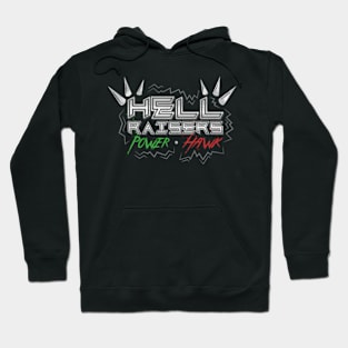 The Hell Raisers Hoodie